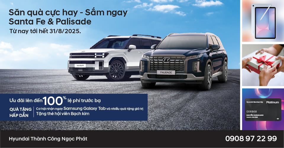 SĂN QUÀ CỰC HAY - SẮM NGAY SANTA FE & PALISADE TẠI HYUNDAI NGỌC PHÁT