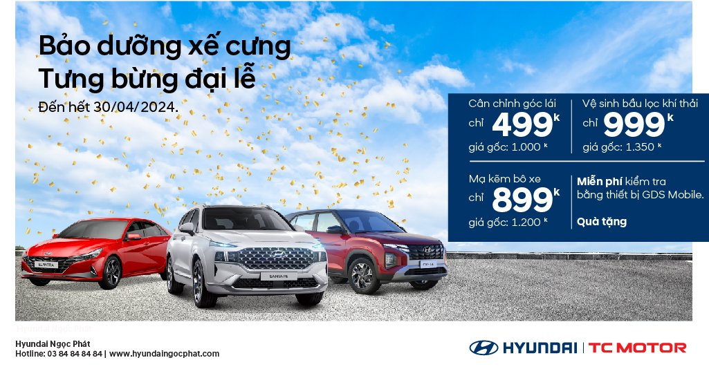 Mừng Đại Lễ 30/4 ưu đãi dịch vụ tại Hyundai Ngọc Phát