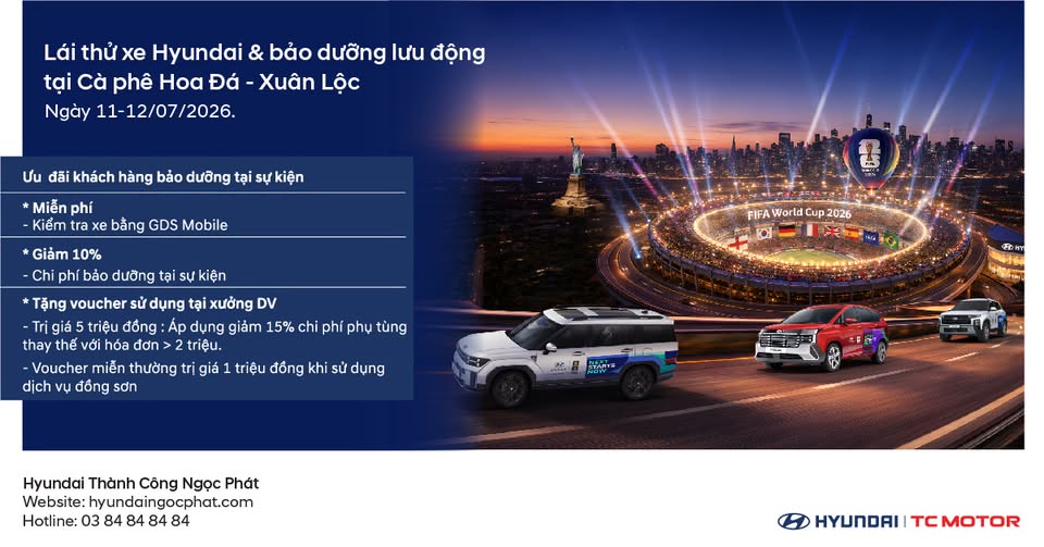 SỰ KIỆN LÁI THỬ HYUNDAI & BẢO DƯỠNG LƯU ĐỘNG TẠI XUÂN LỘC